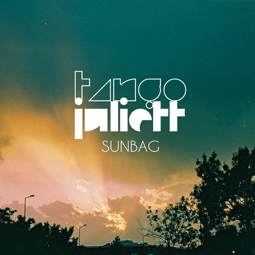 Tango Juliett - Sunbag (single)