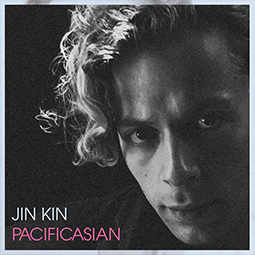 JIN KIN - Pacificasian Single